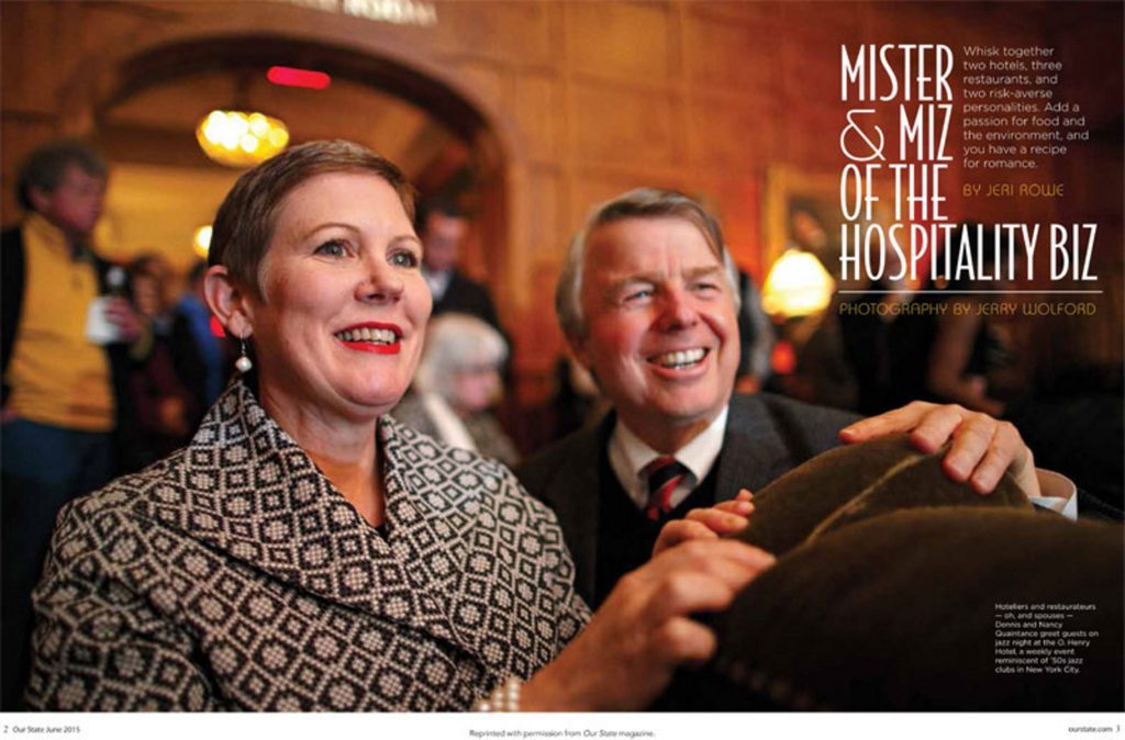 Read “Mister & Miz of the Hospitality Biz,” a wonderful feature about Dennis Quaintance & Nancy King Quaintance, in the June 2015 issue of Our State magazine.
