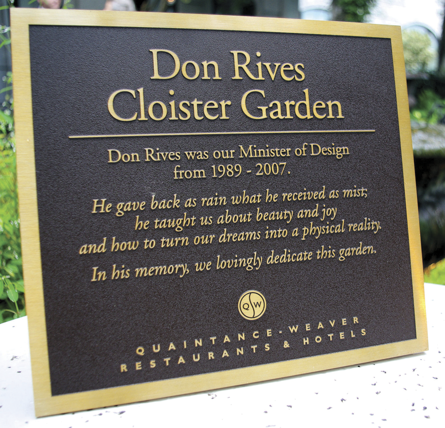 Photo of the plaque honoring the late Don Rives, "Don Rives Cloister Garden - Don Rives was our Minister of Design from 1989-2007. He gave back as rain what he received as a mist..."